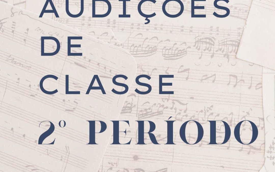 Audições de Classe – 2.º Período