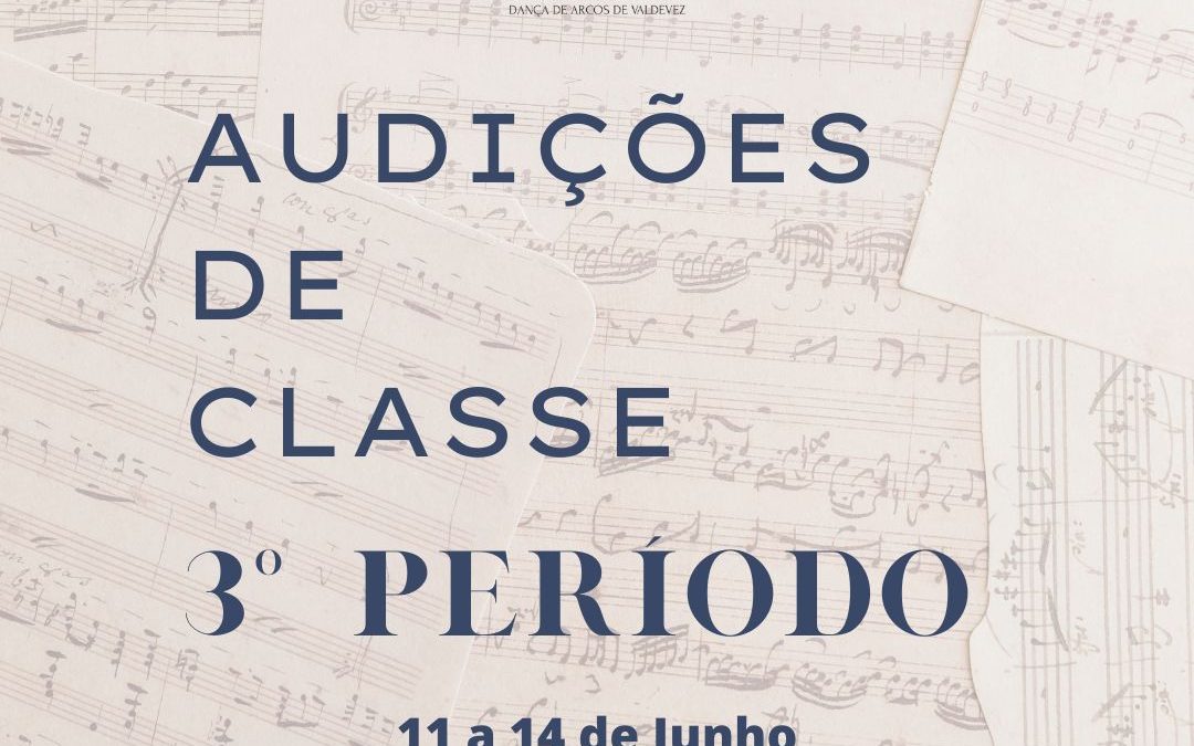 Audições de Classe – 3.º Período